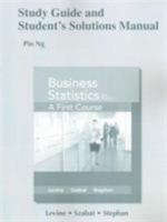 Study Guide and Student's Solutions Manual for Business Statistics: A First Course 0135182433 Book Cover