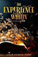 The Experience Within: Volume 2 B0F29MDMT4 Book Cover