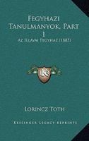 Fegyhazi Tanulmanyok, Part 1: Az Illavai Fegyhaz (1885) 116080415X Book Cover
