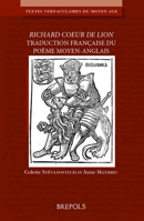 Richard Coeur De Lion: Traduction Francaise Du Poeme Moyen-anglais (Textes Vernaculaires Du Moyen Age, 29) 2503599028 Book Cover