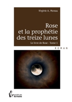 Rose et la prophétie des treize lunes (French Edition) 2748366662 Book Cover