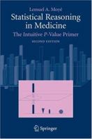 Statistical Reasoning in Medicine: The Intuitive P-Value Primer 0387329137 Book Cover