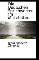 Die Deutschen Sprichwörter im Mittelalter 1018278168 Book Cover