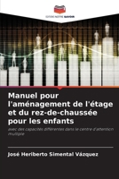 Manuel pour l'aménagement de l'étage et du rez-de-chaussée pour les enfants (French Edition) 6208070120 Book Cover