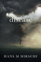 Disease: When Life takes an Unexpected Turn 1786451611 Book Cover