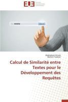 Calcul de Similarita(c) Entre Textes Pour Le Da(c)Veloppement Des Requaates 3838183541 Book Cover