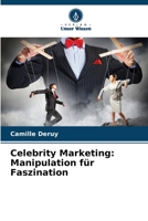 Celebrity Marketing: Manipulation f?r Faszination 6205859807 Book Cover