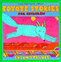 Coyote Stories for Children: Tales from Native America 0941831620 Book Cover