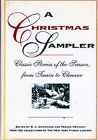 A Christmas Sampler: Classic Stories of the Season, from Twain to Cheever (New York Public Library Book) 1562829335 Book Cover