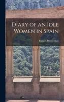 Diary of an Idle Women in Spain 1241338442 Book Cover