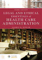 Legal and Ethical Essentials of Health Care Administration 1449694349 Book Cover