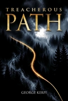 Treacherous Path B0H9C68TC4 Book Cover