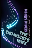 The Demigod's Wife 1696552958 Book Cover