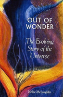 Out of Wonder: The Evolving Story of the Universe 1853906484 Book Cover