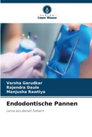 Endodontische Pannen: Lerne aus deinen Fehlern 6206057909 Book Cover