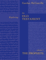 Exploring the Old Testament: The Prophets Volume 4 0281054320 Book Cover