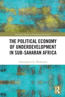 Political Economy of Underdevelopment in Sub-Saharan Africa 1032855029 Book Cover