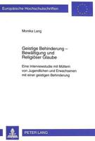Geistige Behinderung - Bewaeltigung Und Religioeser Glaube: Eine Interviewstudie Mit Muettern Von Jugendlichen Und Erwachsenen Mit Einer Geistigen Beh 363133964X Book Cover