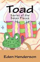 Toad, Savior of the Seven Places 172114479X Book Cover