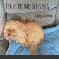 Eight Pound Blessing 1794731377 Book Cover