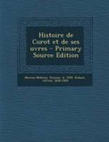 Histoire de Corot Et de Ses Uvres 1018606777 Book Cover