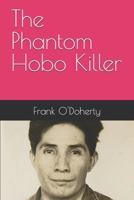 The Phantom Hobo Killer B0FQJSNWMH Book Cover