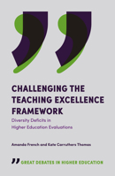 Challenging the Teaching Excellence Framework: Diversity Deficits in Higher Education Evaluations 1787695360 Book Cover