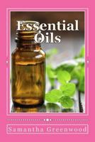 Essential Oils: Be Healthy, Beautiful and Young 1533161208 Book Cover