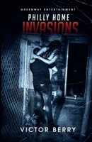 Philly Home Invasions B0F1B8B8VD Book Cover