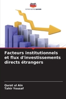 Facteurs institutionnels et flux d'investissements directs étrangers (French Edition) 6207521838 Book Cover