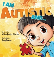 I Am Autistic and... B0FNPLXQ4Y Book Cover