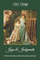 Joys & Judgments: Pride & Prejudice told from Kitty Bennet's Eyes B09FP2Y9TH Book Cover