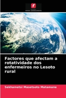 Factores que afectam a rotatividade dos enfermeiros no Lesoto rural 6204045172 Book Cover
