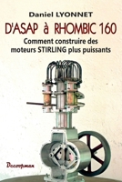 D'Asap À Rhombic 160: Comment construire des moteurs STIRLING plus puissants (French Edition) 2369651202 Book Cover