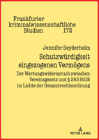Schutzwürdigkeit eingezogenen Vermögens; Der Wertungswiderspruch zwischen Vereinsgesetz und § 263 StGB im Lichte der Gesamtrechtsordnung 3631921802 Book Cover