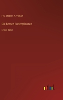 Die besten Futterpflanzen: Erster Band 336826883X Book Cover