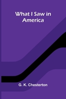 What I Saw In America 9366388396 Book Cover