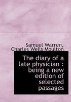 The Diary of a Late Physician; Being a New Edition of Selected Passages 1346419841 Book Cover