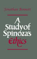 A Study of Spinoza's Ethics 0915145820 Book Cover