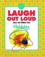 Laugh Out Loud: Jokes And Riddles From Highlights For Children 1590783484 Book Cover