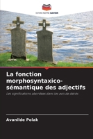 La fonction morphosyntaxico-sémantique des adjectifs (French Edition) 6208270995 Book Cover