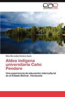 Aldea Indigena Universitaria Cano Pendare 3848478234 Book Cover