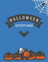 Halloween Activity Book: 8.5" X 11" Notebook College Ruled Line Paper 1648302122 Book Cover