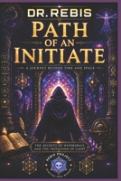 Path of an Initiate (The Alchemy of Thinking) B0DRRBRNQV Book Cover