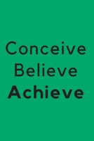 Bucket List Book - Conceive Believe Achieve: Plan Your Own Bucket List with 100 Pages To Fill With YOUR Ideas, goals and adventures 1693661713 Book Cover