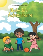 Baby Jo's Adventure 109802253X Book Cover