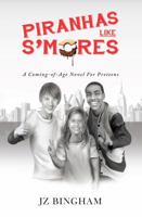 Piranhas Like S'mores 1939454379 Book Cover