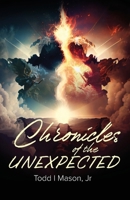 Chronicles of the Unexpected B0FTWHMLRY Book Cover