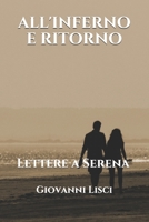 All'inferno E Ritorno: lettere a Serena B083XVGD41 Book Cover