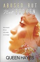 Abused But Not Broken 1732490546 Book Cover